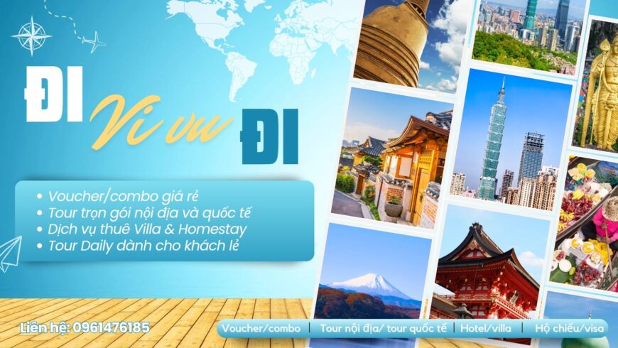 Tour/combo Nội địa + tour Quốc tế + hộ chiếu + visa