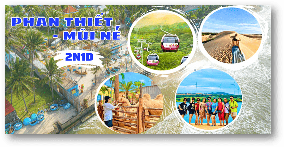 THIÊN ĐƯỜNG NGHỈ DƯỠNG Phan Thiết – Mũi Né – 2 NGÀY 1 ĐÊM